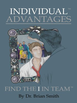 cover image of Individual Advantages: Find the I in Team